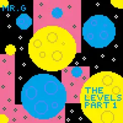 The Levels, Pt. 1 by Mr.G album reviews, ratings, credits