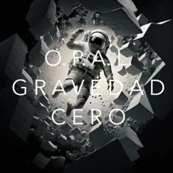 Gravedad Cero EP by O.P.A.L. album reviews, ratings, credits