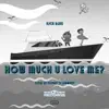 How MuCh U Love Me? - Single album lyrics, reviews, download