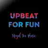 Upbeat for Fun - Single album lyrics, reviews, download