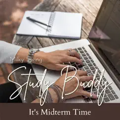 Study Buddy - It's Midterm Time by Milky Swing album reviews, ratings, credits