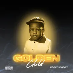 Golden Child - Single by Koziithegoat album reviews, ratings, credits