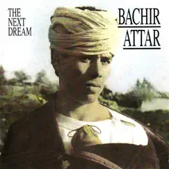 The Next Dream by Bachir Attar album reviews, ratings, credits