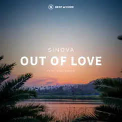 Out of Love (feat. Emy Smith) - Single by Sinova album reviews, ratings, credits