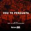 Vou Te Pergunta - Single album lyrics, reviews, download