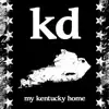 My Kentucky Home - Single album lyrics, reviews, download