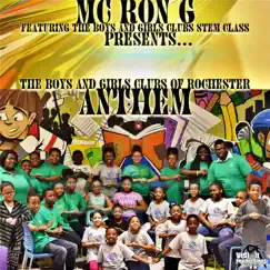 The Boys and Girls Clubs of Rochester Anthem (feat. The Boys & Girls Clubs Stem Class) - Single by MC Ron G album reviews, ratings, credits