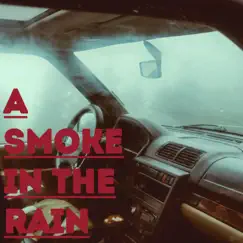 A Smoke In The Rain - Single by Juice Lee & LoFi Chill album reviews, ratings, credits