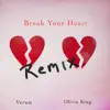 Break Your Heart (Remix) - Single album lyrics, reviews, download