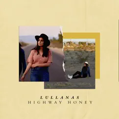 Highway Honey - Single by LULLANAS album reviews, ratings, credits
