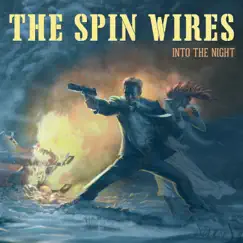 Into the Night - Single by The Spin Wires album reviews, ratings, credits