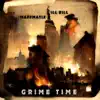 Grime Time (feat. ILL Bill) - Single album lyrics, reviews, download