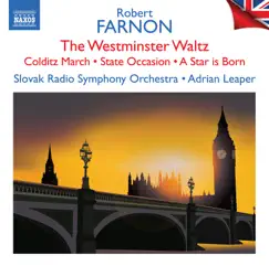 Farnon: Westminster Waltz, Colditz March, State Occasion & Other Works by Slovak Radio Symphony Orchestra & Adrian Leaper album reviews, ratings, credits