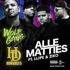 Alle Matties (feat. Lijpe & Ziko) - Single by Wolfgang & Howard D album reviews, ratings, credits