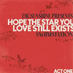 Hope the Star You Love Still Exists by Swiimstation album reviews, ratings, credits