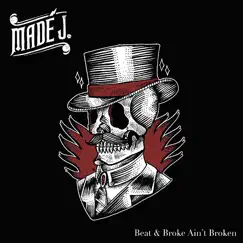 Beat & Broke Ain't Broken by Madé J. album reviews, ratings, credits