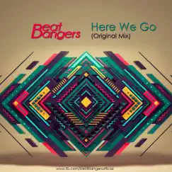 Here We Go - Single by Beatbangers album reviews, ratings, credits