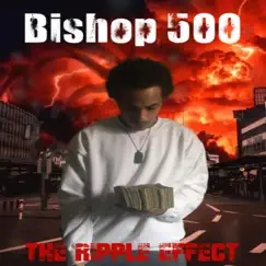 The Ripple Effect by Bishop 500 album reviews, ratings, credits