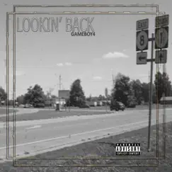 Lookin' back - Single by GameBoy4 album reviews, ratings, credits