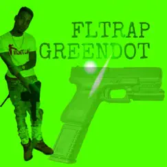 Green Dot - Single by FLTRAP album reviews, ratings, credits