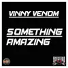 Something Amazing - Single album lyrics, reviews, download