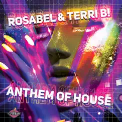 Anthem of House by Terri B! & Rosabel album reviews, ratings, credits