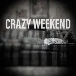 Crazy Weekend - Single by Tamen Hade album reviews, ratings, credits