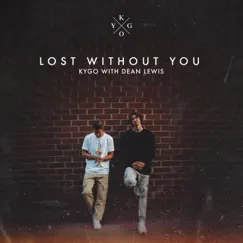 Lost Without You - Single by Kygo & Dean Lewis album reviews, ratings, credits