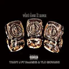 What does it mean (feat. BooRaka & YLN GIOVANNI) Song Lyrics