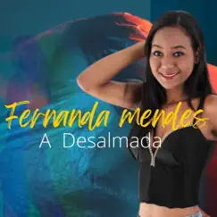 A Desalmada (feat. Mc Dread) - Single by Fernanda Mendes album reviews, ratings, credits