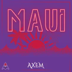 Maui - Single by Axem album reviews, ratings, credits