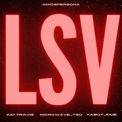 LSV (feat. Kid Travis, Microwave_T90 & YaBoyJDub) [Sped Up] Song Lyrics