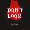 Don’t Look - Single album lyrics, reviews, download