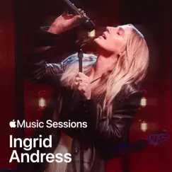 Apple Music Sessions: Ingrid Andress by Ingrid Andress album reviews, ratings, credits