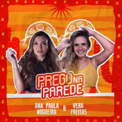 Prego na Parede - Single by Vera Freitas & Ana Paula Nogueira album reviews, ratings, credits