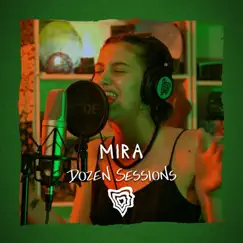 Mira - Live at Dozen Sessions - EP by Dozen Minds & Mira album reviews, ratings, credits