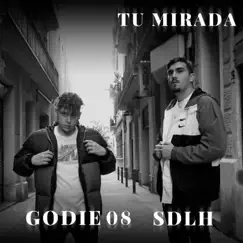 Tu Mirada - Single by Godie08, SDLH & Forest Keed album reviews, ratings, credits