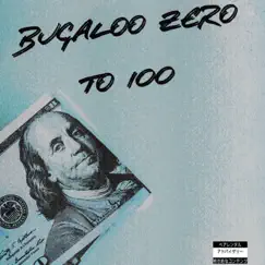 Zero To 100 - Single by Bugaloo album reviews, ratings, credits