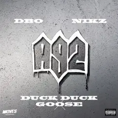 Duck Duck Goose (feat. A9Dbo Fundz & A9Nikz) - Single by A92 album reviews, ratings, credits