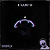 I Luv U album lyrics, reviews, download