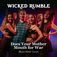 Does Your Mother Mouth for War (Blues Metal Cover) Song Lyrics