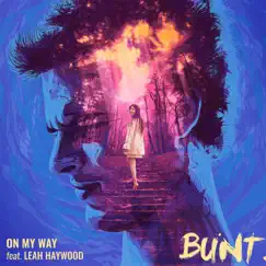 On My Way (feat. Leah Haywood) - Single by BUNT. album reviews, ratings, credits
