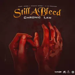 Still a Bleed - Single by Chronic Law album reviews, ratings, credits