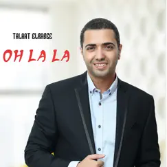 Oh La La - Single by Talaat Elrabee album reviews, ratings, credits