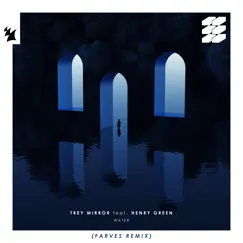 Water (feat. Henry Green) [Farves Remix] - Single by Trey Mirror album reviews, ratings, credits