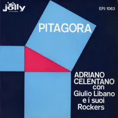 Pitagora (feat. Giulio Libano e i suoi Rockers) - EP by Adriano Celentano album reviews, ratings, credits