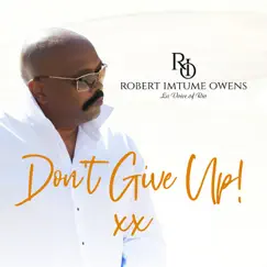Don't Give Up (Radio) - Single by Robert IMtume Owens album reviews, ratings, credits