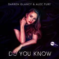 Do You Know - Single by Darren Glancy & Alec Fury album reviews, ratings, credits