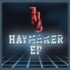 Haymaker Song Lyrics