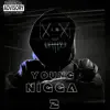 Young N***a 2 - Single album lyrics, reviews, download